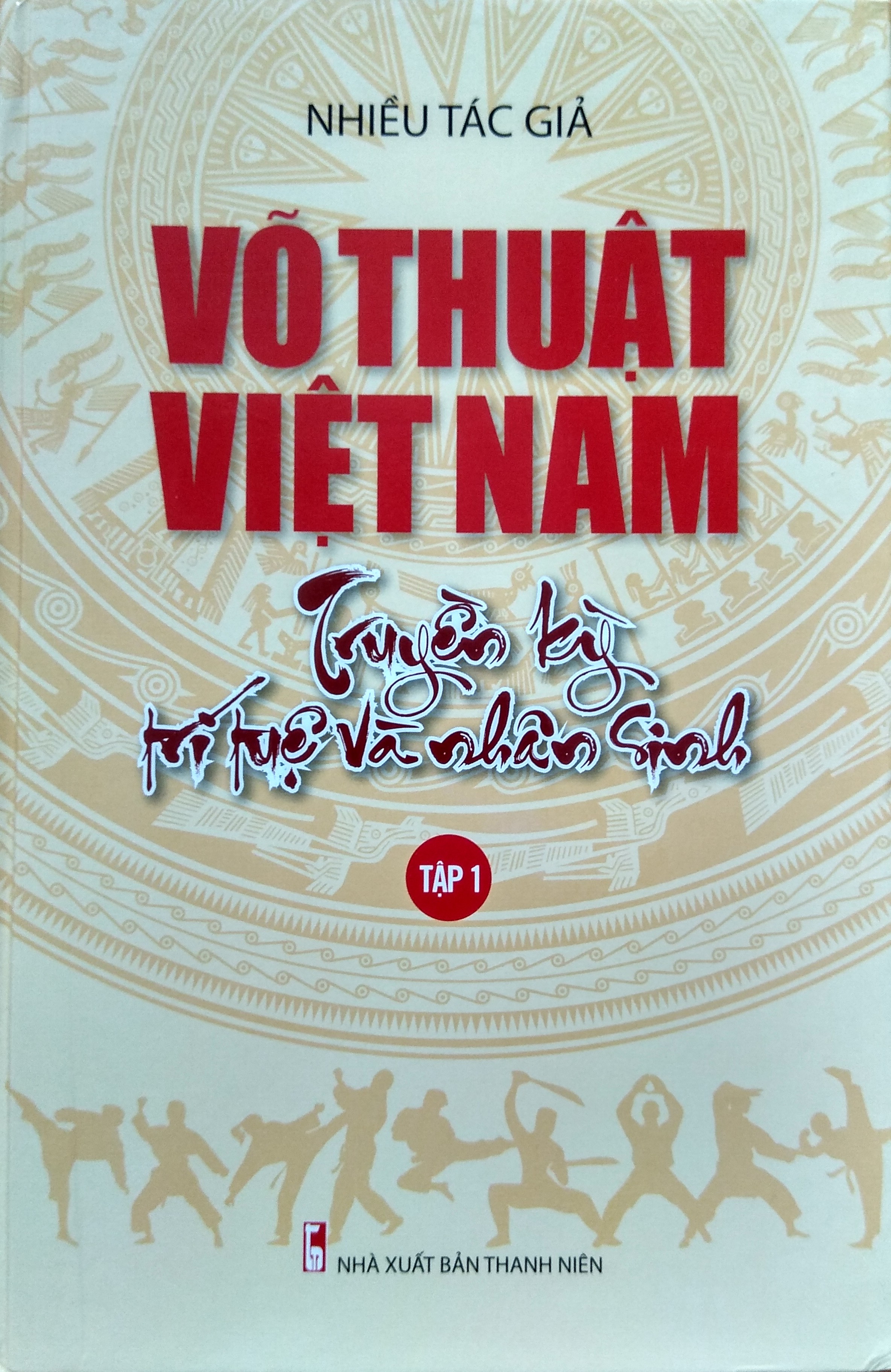 Võ thuật Việt Nam truyền kỳ trí tuệ và nhân sinh